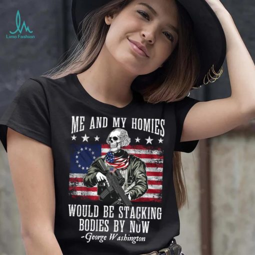 Me And My Homies Would Be Stacking Bodies By Now Funny quote Pullover Hoodie