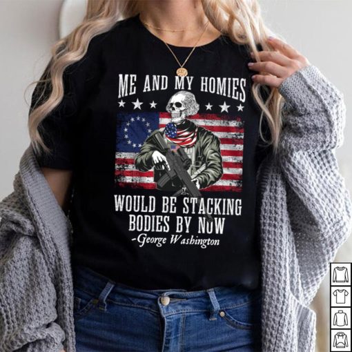 Me And My Homies Would Be Stacking Bodies By Now Funny quote Pullover Hoodie