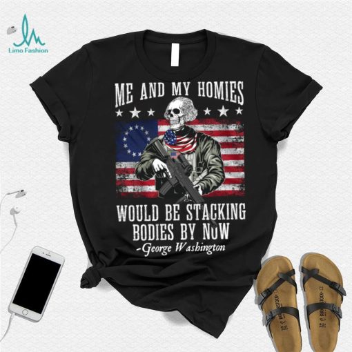 Me And My Homies Would Be Stacking Bodies By Now Funny quote Pullover Hoodie