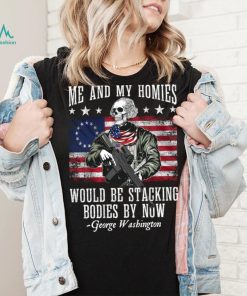 Me And My Homies Would Be Stacking Bodies By Now Funny quote Pullover Hoodie
