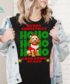 Merry Christmas Ho Ho Ho Cockapoo Claus shirt
