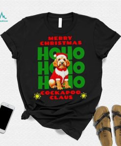 Merry Christmas Ho Ho Ho Cockapoo Claus shirt