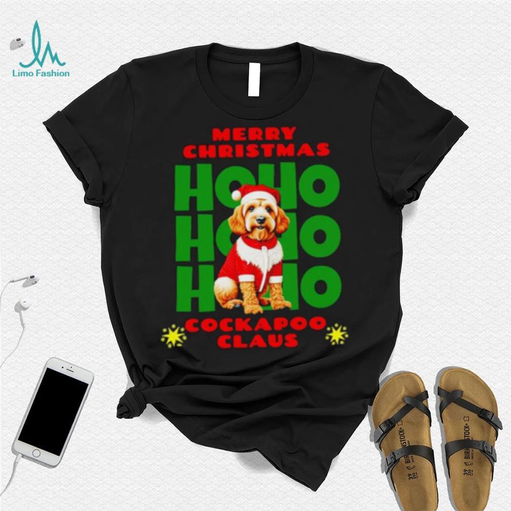 Merry Christmas Ho Ho Ho Cockapoo Claus shirt Merry Christmas Ho Ho Ho Cockapoo Claus shirt