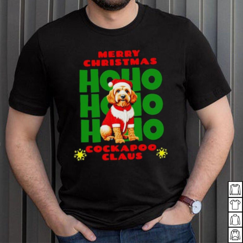 Merry Christmas Ho Ho Ho Cockapoo Claus shirt Merry Christmas Ho Ho Ho Cockapoo Claus shirt