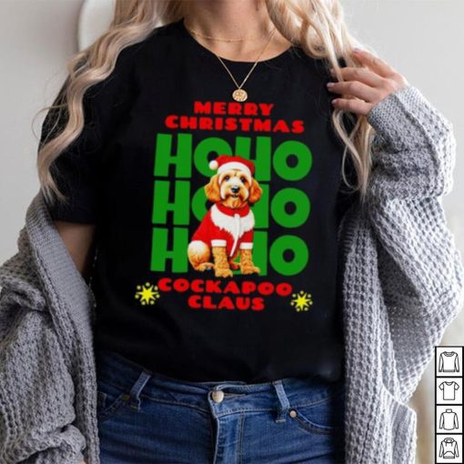 Merry Christmas Ho Ho Ho Cockapoo Claus shirt
