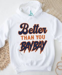 Mets Variant Better Than You Bay Bay New Shirt