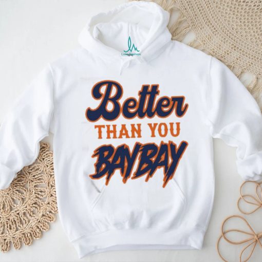 Mets Variant Better Than You Bay Bay New Shirt