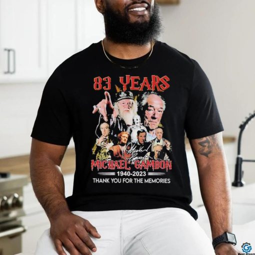 Michael Gambon 83 Years 1940 2023 Thank You For The Memories Shirt