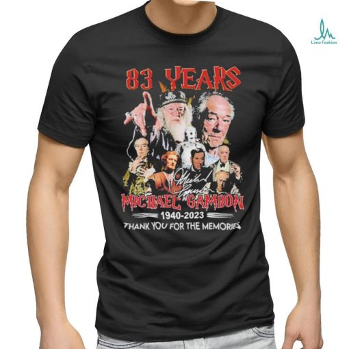 Michael Gambon 83 Years 1940 2023 Thank You For The Memories Shirt