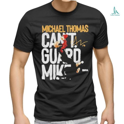 Michael Thomas New Orleans Can’t Guard Signature T Shirt