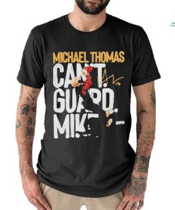 Michael Thomas New Orleans Can’t Guard Signature T Shirt