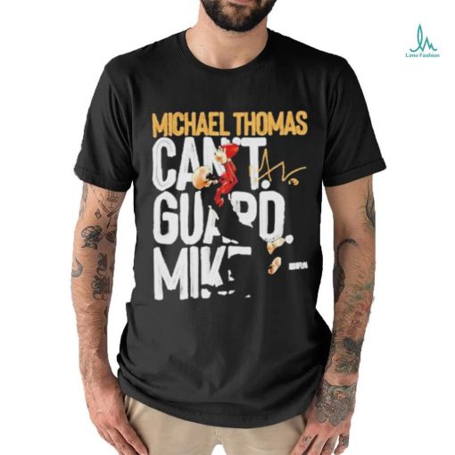 Michael Thomas New Orleans Can’t Guard Signature T Shirt