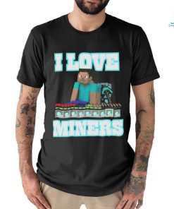 Minecraft I Love Miners 2023 Shirt