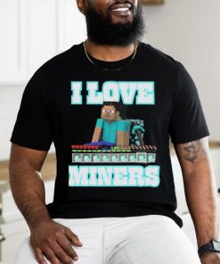 Minecraft I Love Miners 2023 Shirt