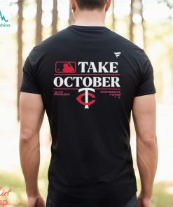 Minnesota Twins Take October 2023 Postseason shirt, hoodie, sweatshirt and  tank top