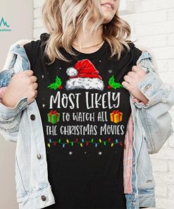 Most Likely To Watch All The Christmas Movies Funny Pajama Shirt