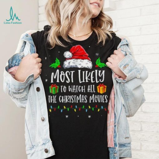 Most Likely To Watch All The Christmas Movies Funny Pajama Shirt