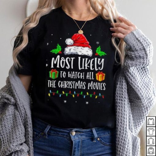 Most Likely To Watch All The Christmas Movies Funny Pajama Shirt