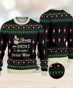 My Broom Broke So Now I Drink Wine Halloween Christmas 3D All Over Printed Ugly Christmas Sweater Wine Gifts Christmas Sweater