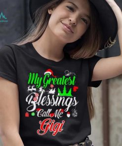 My Greatest Blessings Call Me Gigi Christmas Shirt