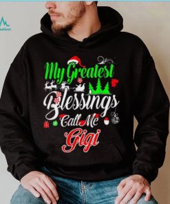 My Greatest Blessings Call Me Gigi Christmas Shirt