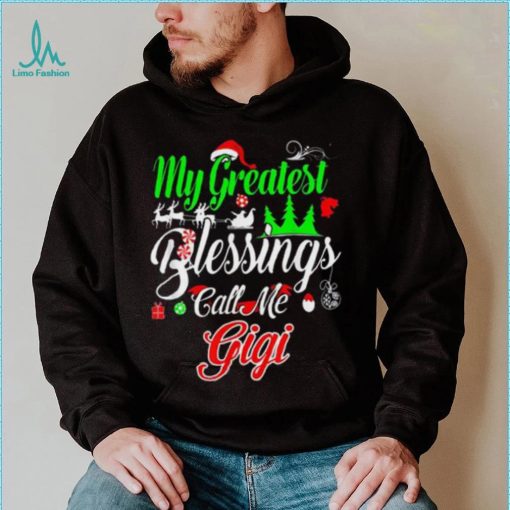 My Greatest Blessings Call Me Gigi Christmas Shirt