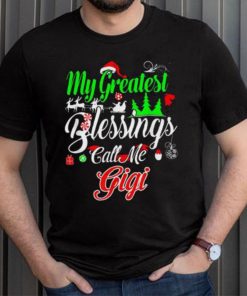 My Greatest Blessings Call Me Gigi Christmas Shirt