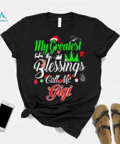 My Greatest Blessings Call Me Gigi Christmas Shirt