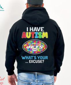 New york jets I have autism awareness what’s your excuse shirt