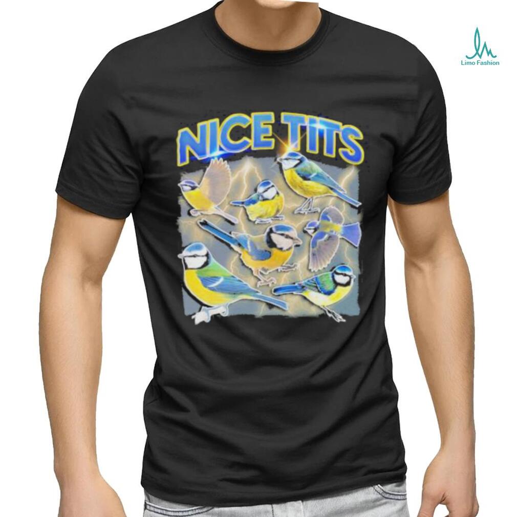 Nice Tits - Funny Bird Watching Birding T Shirts, Hoodies, Sweatshirts &  Merch