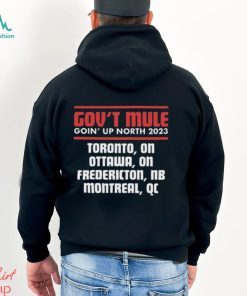 Nice gov’t mule goin’ up north 2023 shirt