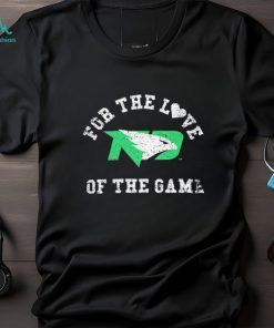 North Dakota for the love of the game shirt