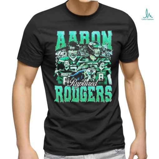 Not Safe For Wear Aaron Ruptured Rodgers shirt