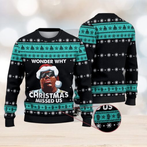 Notorious B.I.G Wonder Why Christmas Missed Us Christmas Ugly Sweater