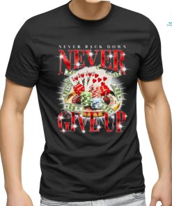 Notsafeforwear Never Give Up Gambling Shirt