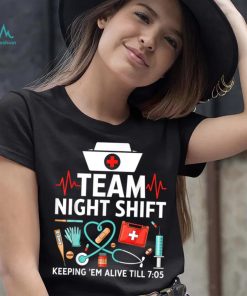 Nurse Practitioner Keeping Them Alive Funny Team Night Shift T Shirt