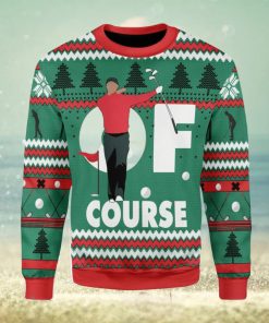 Of Course Tiger Ugly Christmas Sweater Xmas Gift Men And Women Christmas Sweater