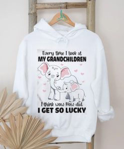 Official Elephants Every Time I Look At My Grandchildren I Think Wow How Did I Get So Lucky Shirt