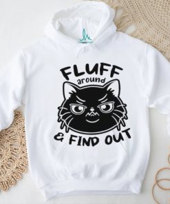 Official Fluff Around And Find Out Funny Black Cat Shirt