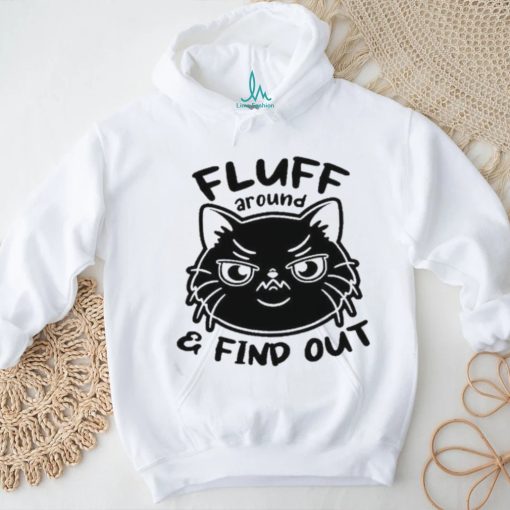 Official Fluff Around And Find Out Funny Black Cat Shirt