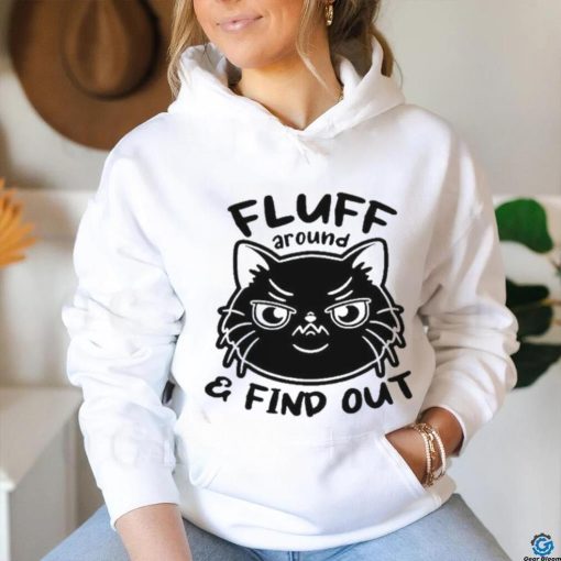 Official Fluff Around And Find Out Funny Black Cat Shirt