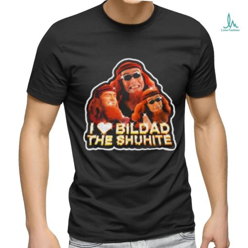 Official I Love Bildad The Shuhite Shirt