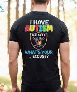 Official Las Vegas Raiders I Have Autism What’s Your Excuse Shirt