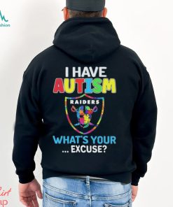 Official Las Vegas Raiders I Have Autism What’s Your Excuse Shirt