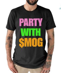 Official Party With $Mog Shirt