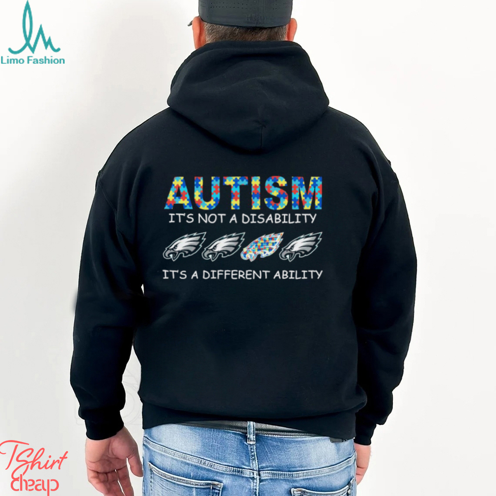 Philadelphia Eagles Autism it's not a disability it's a different ability  shirt, hoodie, sweater, long sleeve and tank top