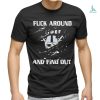 Official Raiders Fuck Around And Find Out T Shirt