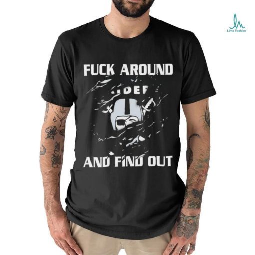 Official Raiders Fuck Around And Find Out T Shirt