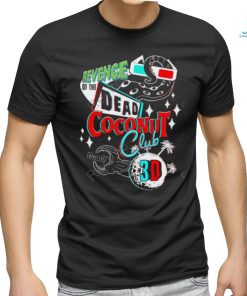 Official Revenge of the Dead Coconut Club Shirts