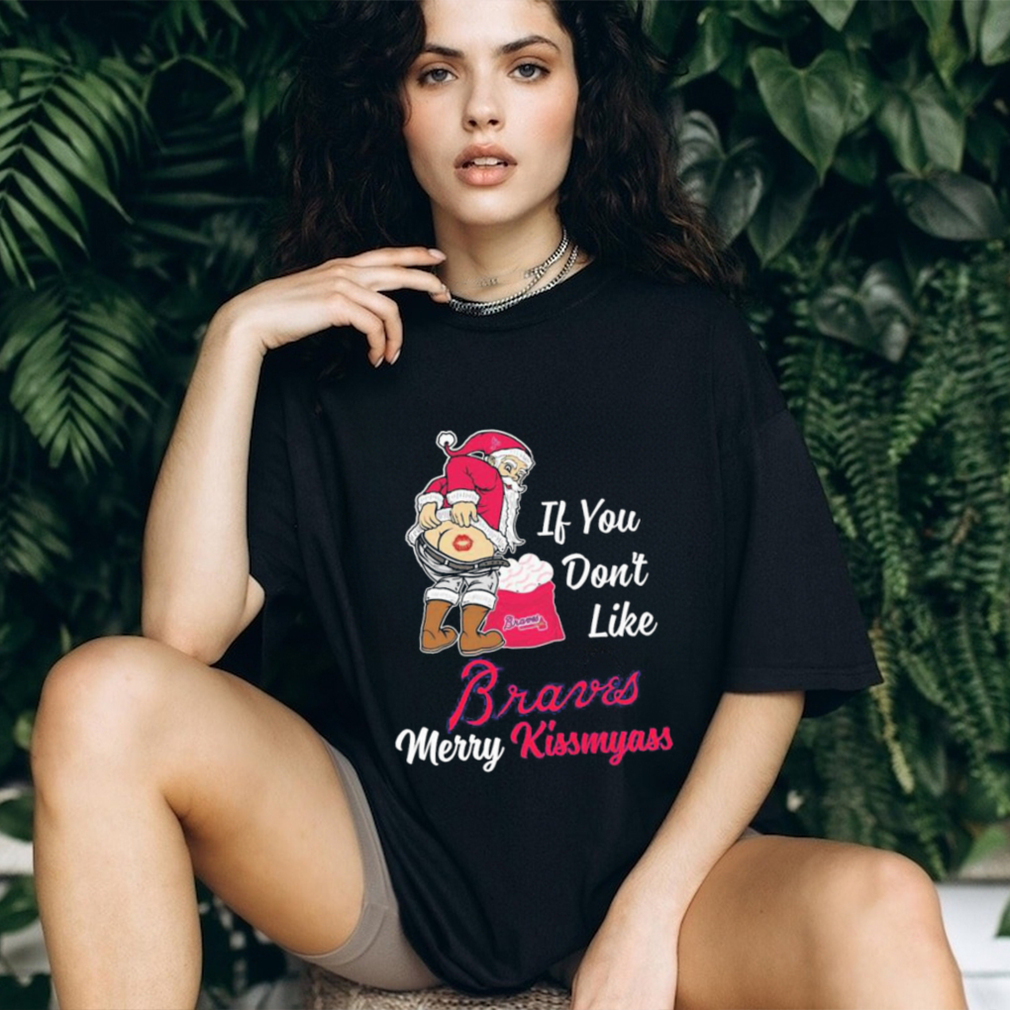 Funny Santa if you don't like Atlanta Braves Merry Kissmyass shirt